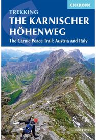 Karnischer Hohenweg: A 1-2 week trek on the Carnic Peace Trail: Austria and Italy the Carnic Peace Trail: Austria and Italy