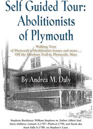 Self Guided Tour: Abolitionists of Plymouth Abolitionists of Plymouth
