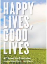 Happy Lives, Good Lives A Philosophical