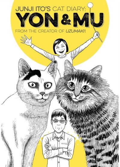 Junji Itos Cat Diary: Yon & Mu