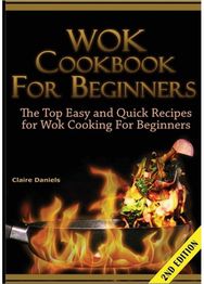 Wok Cookbook for Beginners