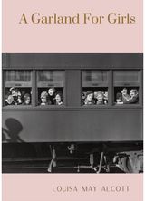 Garland For Girls A book by Louisa M.