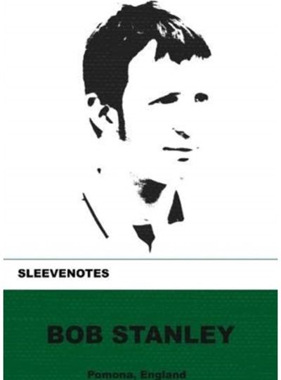 Sleevenotes Bob Stanley