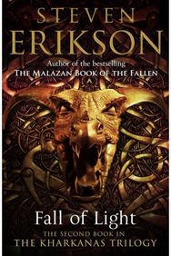 Fall of Light: The Second Book in the Kharkanas Trilogy The Second Book in the Kharkanas Trilogy