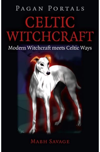 Pagan Portals – Celtic Witchcraft – Modern Witchcraft meets Celtic Ways