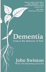 Dementia: Living in the Memories of God Living in the Memories of God