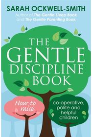 Gentle Discipline Book: How to raise co-operative, polite and helpful children How to raise co-operative, polite and helpful children