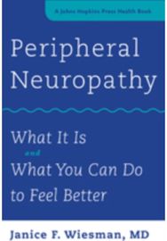 Peripheral Neuropathy: What It Is and What You Can Do to Feel Better What It Is and What You Can Do to Feel Better