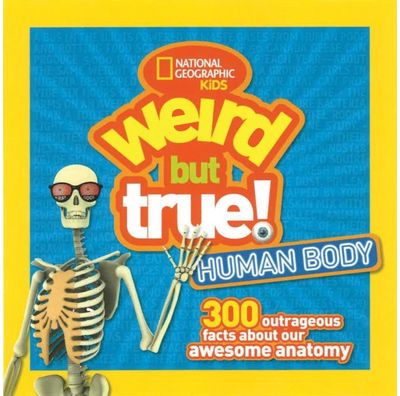 Weird But True! 300 Outrageous Facts