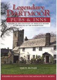Legendary Dartmoor Pubs & Inns: Explore in the Footsteps of Sherlock Holmes & the Hound of the Baskervilles Footsteps of Sherlock Holmes & the Hound of the Baskervilles