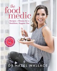 Food Medic: Recipes & Fitness for a Healthier, Happier You Recipes & Fitness for a Healthier, Happier You