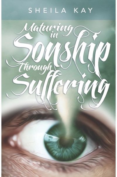 Maturing in Sonship through Suffering