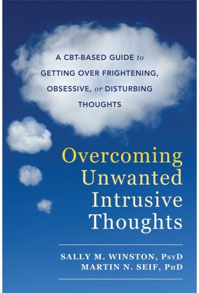 Overcoming Unwanted A CBT-Based Guide to