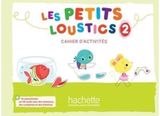 Les Petits Loustics Cahier d'activites 2
