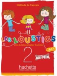 Les Loustics 6 niveaux: Livre de l'eleve + cahier d'activites 2 (A1.1) + C Livre de l'eleve + cahier d'activites 2 (A1.1) + C
