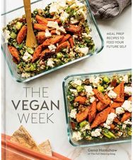 Vegan Week: Meal Prep Recipes to Feed Your Future Self Meal Prep Recipes to Feed Your Future Self
