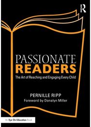 Passionate Readers: The Art of Reaching and Engaging Every Child The Art of Reaching and Engaging Every Child