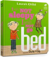 Charlie and Lola: I Am Not Sleepy and I Will Not Go to Bed