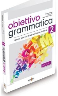 Obiettivo Grammatica 2 (B1-B2+)