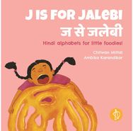 J is for Jalebi: Hindi alphabets for little foodies!