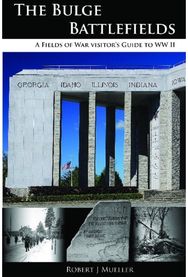 Bulge Battlefields: A Field's of War Visitors Guide to WWII A Field's of War Visitors Guide to WWII