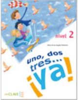 Uno, dos tres...Ya! Libro del alumno +