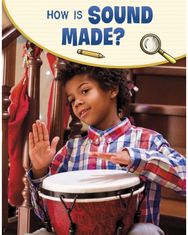 How Is Sound Made?