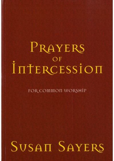 Prayers of Intercession for Common Worship
