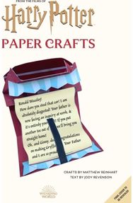 Harry Potter: Magical Paper Crafts: 24 Official Creations Inspired by the Wizarding World Creations Inspired by the Wizarding World