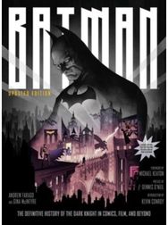 Batman: The Definitive History of the Dark Knight in Comics, Film, and Beyond (Updated Edition)