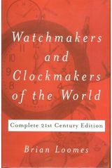 Watchmakers and Clockmakers of the World Complete 21st Century Edition