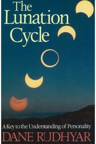 Lunation Cycle: A Key to the Understanding of Personality A Key to the Understanding of Personality