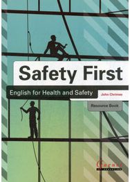 Safety First: English for Health and Safety Resource Book with Audio CDs B1