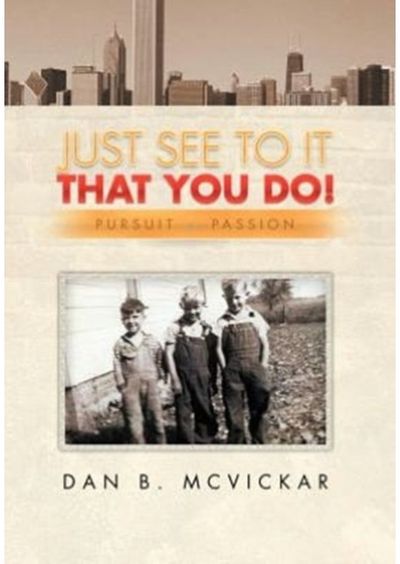 Just See to It That You Do! Pursuit of a Passion