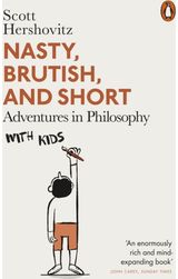 Nasty, Brutish, and Adventures in