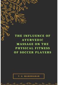 Influence of Ayurvedic Massage on the Physical Fitness of Soccer Players