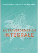 transformation Integrale Un contact authentique avec soi, avec les autres & avec le monde