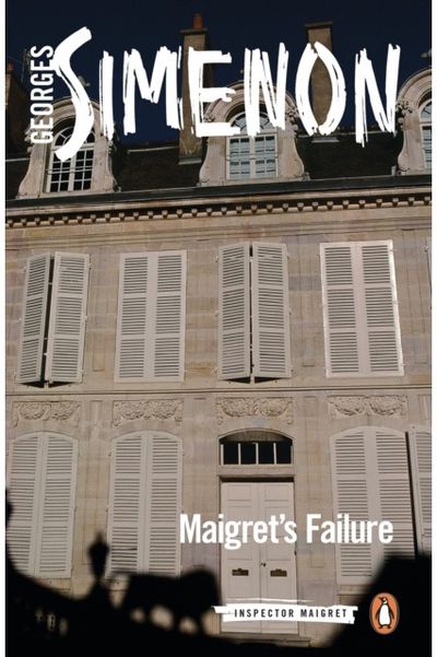 Maigrets Failure Inspector Maigret