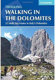 Walking in the Dolomites: 25 multi-day routes in Italy's Dolomites 25 multi-day routes in Italy's Dolomites