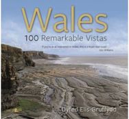 Wales - 100 Remarkable Vistas