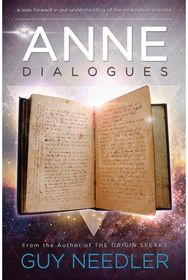 Anne Dialogues: Communications with the Ascended Communications with the Ascended