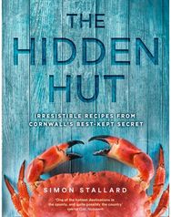 Hidden Hut: Irresistible Recipes from Cornwall’s Best-Kept Secret Irresistible Recipes from Cornwall’s Best-Kept Secret