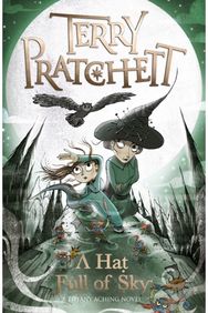 Hat Full of Sky: A Tiffany Aching Novel A Tiffany Aching Novel