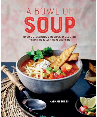 Bowl of Soup Over 70 Delicious