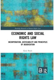 Economic and Social Rights Law: Incorporation, Justiciability and Principles of Adjudication Justiciability and Principles of Adjudication