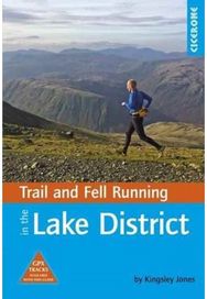 Trail and Fell Running in the Lake District: 40 runs in the National Park including classic routes National Park including classic routes