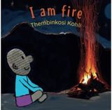 I Am Fire