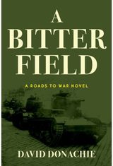 Bitter Field A Roads to War Novel