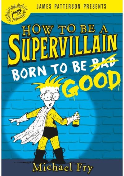 How to Be a Supervillain: Born to Be Good