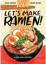 Lets Make Ramen! A Comic Book